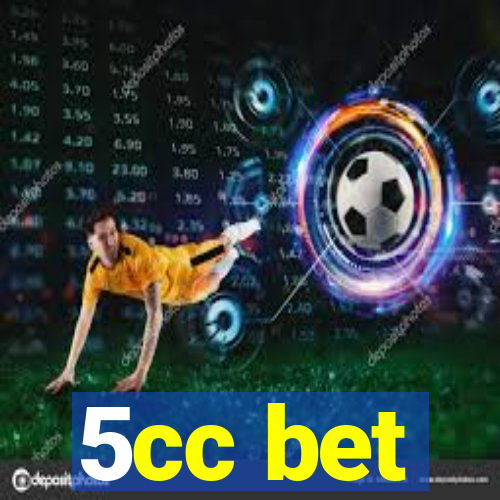 5cc bet